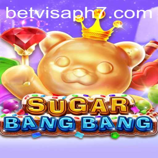 Unlock the Thrills of SUGARBANGBANG with Betvisa PH