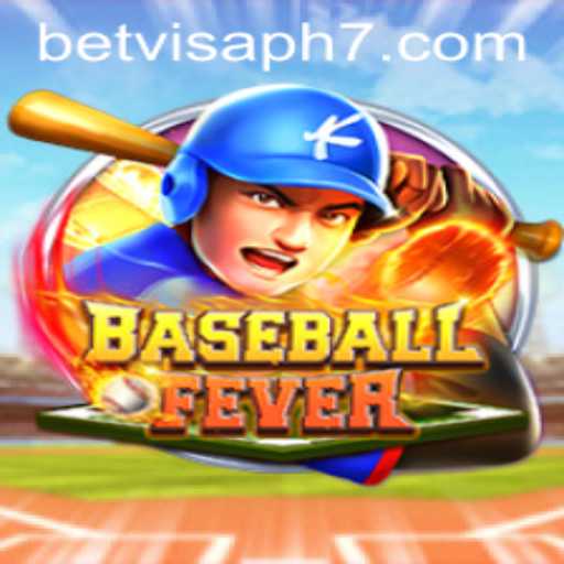 Unveiling BaseballFever A Thrilling Experience with Betvisa PH